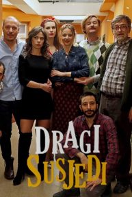 Dragi susjedi